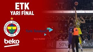 Erkekler Türkiye Kupası Yarı Final | Fenerbahçe Beko 73-65 Türk Telekom