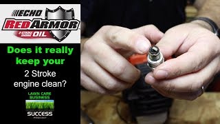 ECHO Red Armor Oil - Does it really keep your 2 stroke engine clean?
