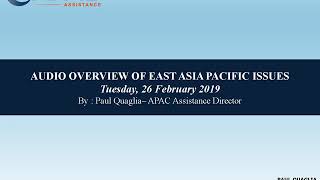 Audio Overview of East Asia Pacific Issues 26Feb2019