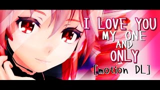 【MMD】💕 I Love You, My One and Only 💕【+Motion DL】