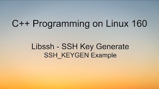 C++ Programming on Linux - Libssh RSA Key Generate