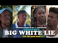 BIG WHITE LIE (on the pum pum ) Full Jamaican Movie