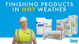 Knauf Finishing products in the hot weather – Top Tips video’