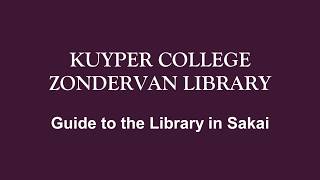 Tutorial: Library in Sakai - Kuyper College