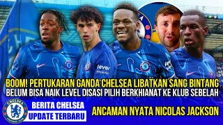 CHELSEA UPDATE🚨JHON DURAN TUKAR JOAO FELIX❓PESAING NICOLAS JACKSON❗AXEL DISASI JOIN ASTON VILLA😱