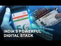 Explained – India’s powerful digital stack