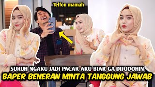 SURUH DIA NGAKU JADI PACAR AKU BIAR GA DIJODOHIN❗️BAPER MALAH MINTA TANGGUNG JAWAB