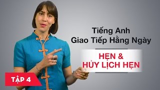 Tiếng Anh giao tiếp hằng ngày - Bài 4: Hẹn và hủy lịch hẹn [Học tiếng Anh giao tiếp #5]