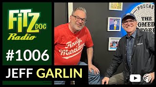 Jeff Garlin (Fitzdog Radio #1006) | Greg Fitzsimmons