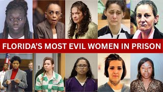 Most Evil Women in Florida Prisons | Shocking Crimes | FULL LIST