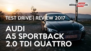 Audi A5 Sportback 2.0 TDI 190 CP Quattro | Test Drive | Review 2017