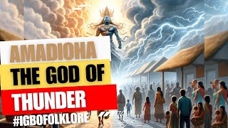 Amadioha the god of thunder and lightning