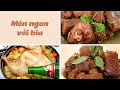 Thử Làm Các Món Với Bia Xem Cả Nhà Có Trầm Trồ