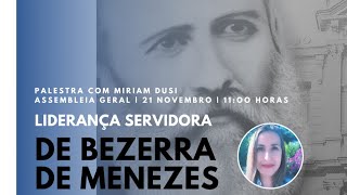 Palestra: Liderança Servidora de Bezerra de Menezes | Palestrante: Miriam Dusi