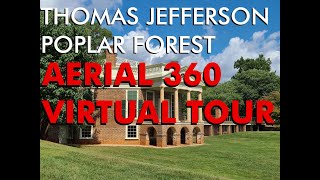 Thomas Jefferson Poplar Forest | Aerial 360 Virtual Tour