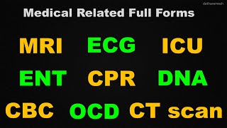 Full Form Of MRI, ECG, ENT, OCD, DNA, ICU, CPR, CBC, CT Scan