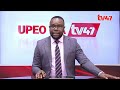 🔴 live upeo wa tv47 7pm na joash onsare