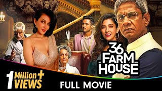 36 Farmhouse - Hindi Full Movie- Barkha Singh, Amol Parashar, Flora Saini, Sanjay Mishra, Vijay Raaz