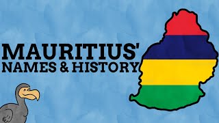 The Names & History Of Mauritius
