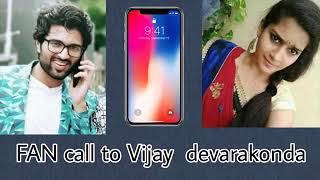Vijay devarakonda fan call