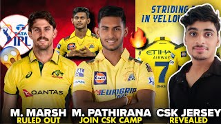 IPL 2025 - Pathirana Already Joined in CSK Camp | CSK Reveal His New Jersey, Marsh Ruled Out IPL