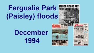 FERGUSLIE PARK (Paisley) FLOODS DECEMBER 1994 - Renfrewshire, Scotland