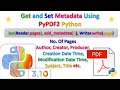 Get and Set Metadata in a ( Password Protected and Non Protected ) PDF File Using PyPDF2 Python