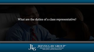 What are the duties of a class representative?