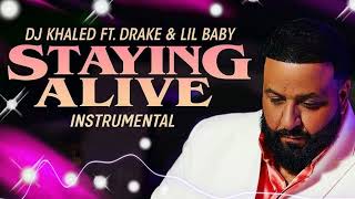 DJ Khaled ft. Drake & Lil Baby - STAYING ALIVE (Official Instrumental)