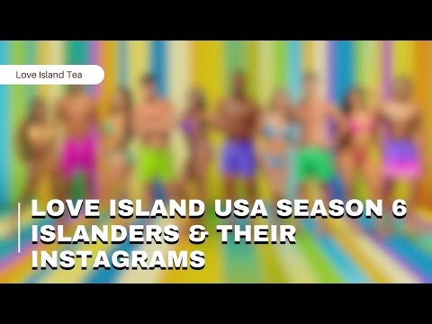 Where to Follow the Cast of 'Love Island USA' Season 6 on Instagram