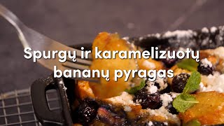 Spurgų ir karamelizuotų bananų pyragas | Receptų receptai