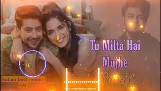 Tu Milta Hai Mujhe - Ruhani & Paras | Raj Barman | Office Remix Song | Tu milta hai mujhe Mix Song