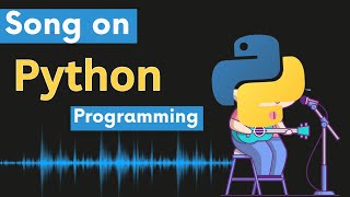 Song on Python | Programming Song | Music Video | for Software developers | Python Programmers