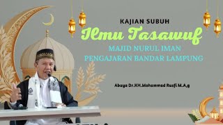 🔴_ Ngaji Bareng Buya Rusfi Ba'da Subuh seputar ilmu TASAWUF masjid Nurul Iman Pengajaran.