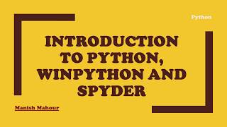 Introduction to Python, WinPython and Spyder Development Tool