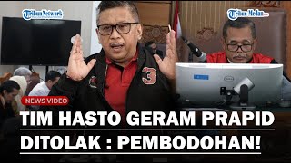 TIM HASTO KECEWA Putusan Hakim Tolak Prapid : Ini Bentuk Pelecehan Terbaru, Pembodohan!