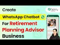 How to Create a WhatsApp Chatbot for Your Retirement Planning Advisor Business