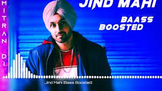Jind Mahi  Bass Boosted  | Diljit Dosanjh | Mitrr=an Di Bass |