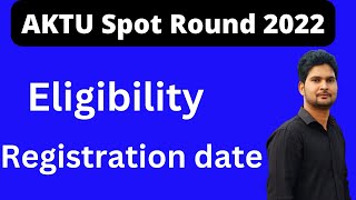 AKTU Spot Round Counselling 2022 || Eligibility || Cutoff || AKTU BTech Spot Round Counselling 2022