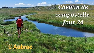 CHEMIN DE COMPOSTELLE JOUR 24:  Bivouac au cœur de l'Aubrac 😲