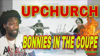 Upchurch “Bonnies in the coupe” (OFFICIAL AUDIO) Reaction #Upchurch #BonniesInTheCoupe