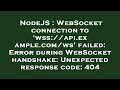 NodeJS : WebSocket connection to 'wss://api.example.com/ws' failed: Error during WebSocket handshake