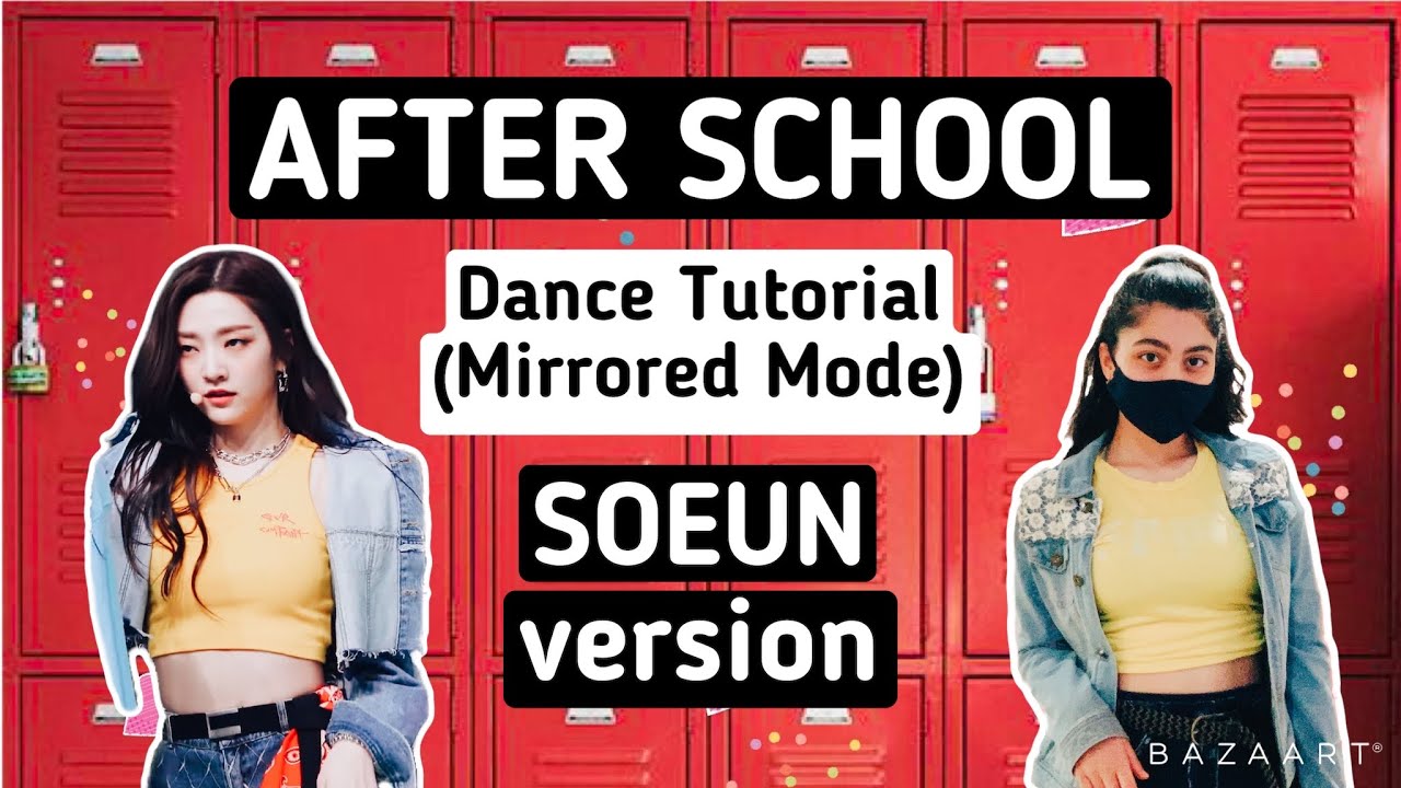 Weeekly After School Dance Tutorial Soeun Youtube