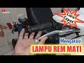 MENCARI PENYEBAB LAMPU REM MOTOR MATI ‼️@tiangalit75