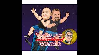Episode 25: Rick and Nick's Excellent EdVenture