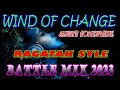 RAGATAK POWER BATTLE MIX 2023 || ALWAYS SOMEWHERE - WIND OF CHANGE . DISCO MOBILE MIX