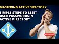 Mastering Active Directory: Simple Steps to Reset User Passwords in Active Directory | AD Users