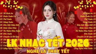 Nhạc Tết 2026 Remix, Top 20 Bản Nhạc Xuân Sôi Động Nghe Là Thấy Tết 🧧 Chào Xuân Bính Ngọ