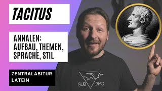 Tacitus Annalen. Zentralabitur Latein: Aufbau, Themen, Sprache, Stil