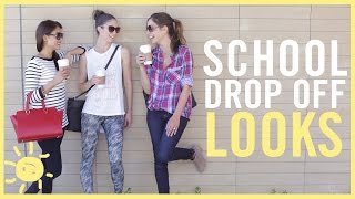 MOM STYLE | School Drop Off